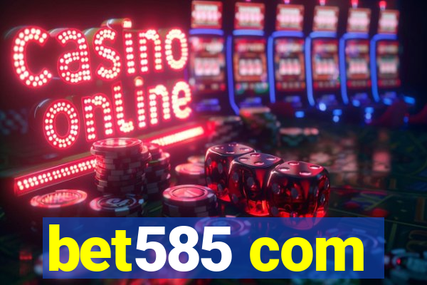 bet585 com
